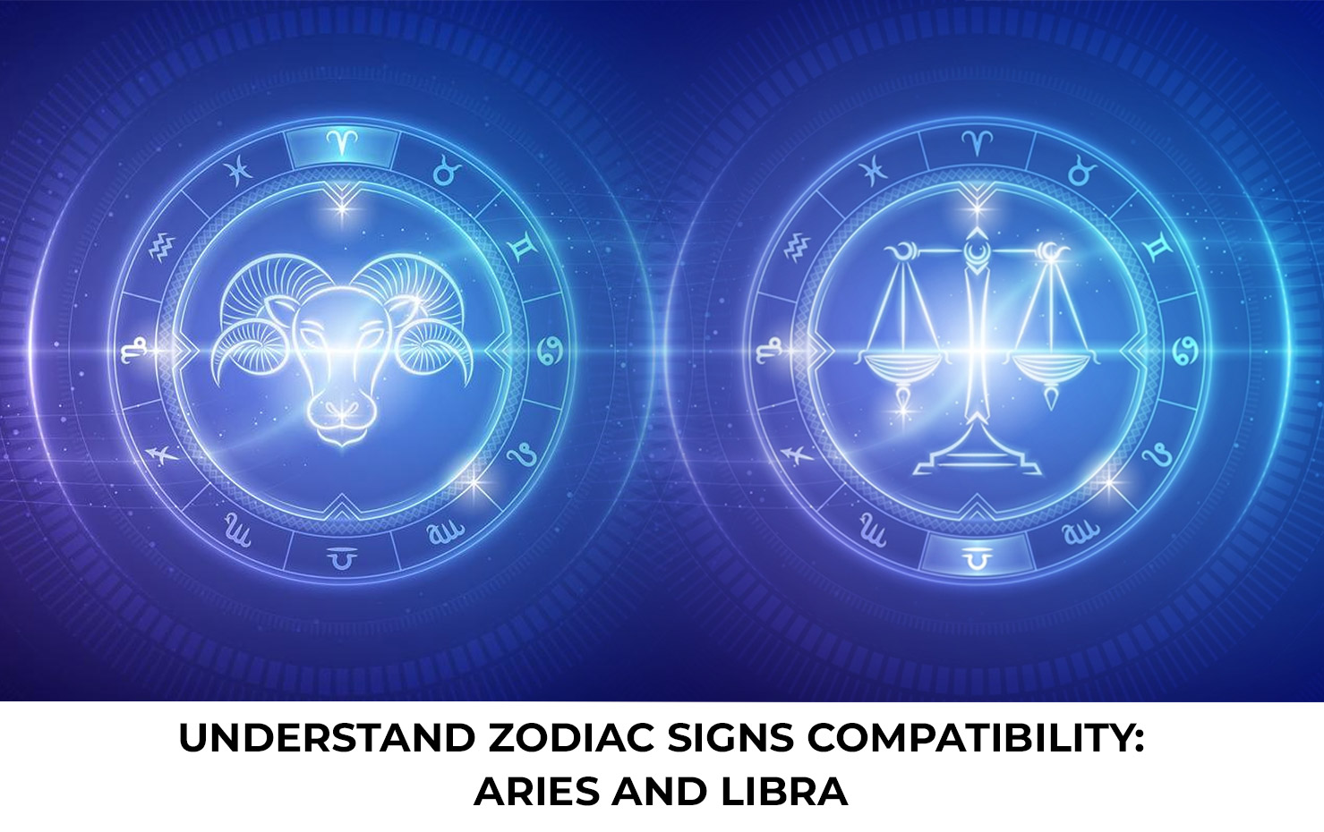 Understand Zodiac Signs Compatibility Aries and Libra